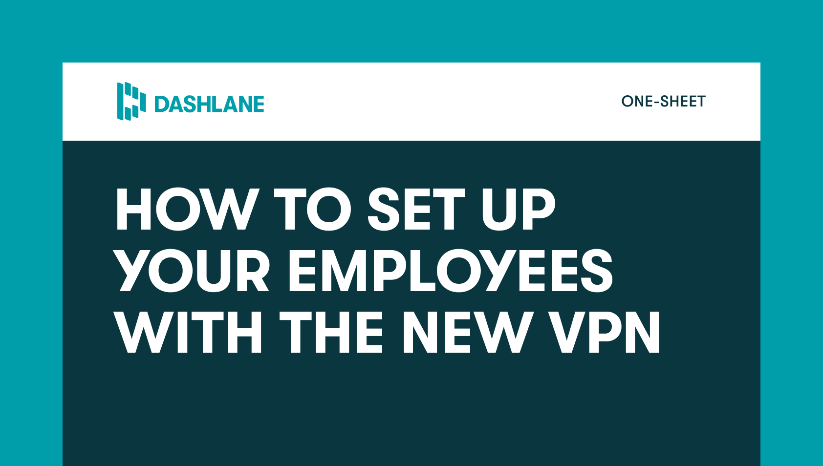 How to set your employees up with the new VPN