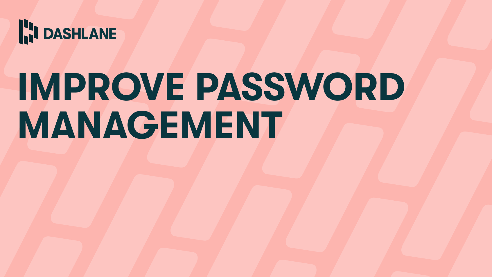 Why Improving Password Management Matters