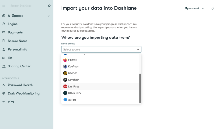 A screenshot of the Dashlane web app. The headline at the top says, “Import your data into Dashlane.” The body text says, “For your security, we don't save your progress mid-import. We recommend only starting the import process when you have a few minutes to complete it.” A subhead says, “Where are you importing data from?” And a list shows a variety of options, including browsers such as Firefox and Safari and password managers such as Keeper and LastPass.