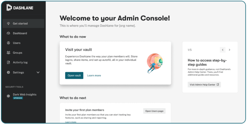 A screenshot of the Admin Console in Dashlane, with a light gray background and black text, with the “Get started” tab selected from the left-hand menu. The headline at the top of the screen says, “Welcome to your Admin Console! This is where you’ll manage Dashlane for your organization.” White text boxes below provide suggestions of what to do now (such as visiting your vault) and what to do next (such as inviting your first plan members). The sidebar copy says “How to access step-by-step guides,” with a link to the Admin Help Center.