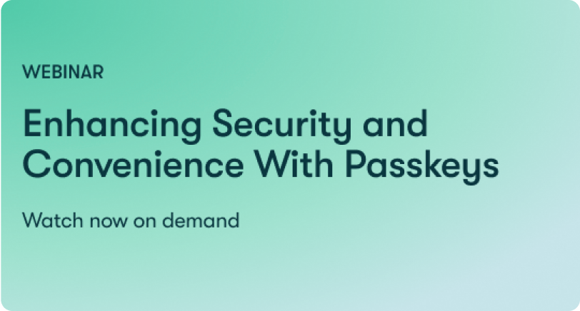 Green gradient graphic with the webinar title “Enhancing Security and Convenience With Passkeys”