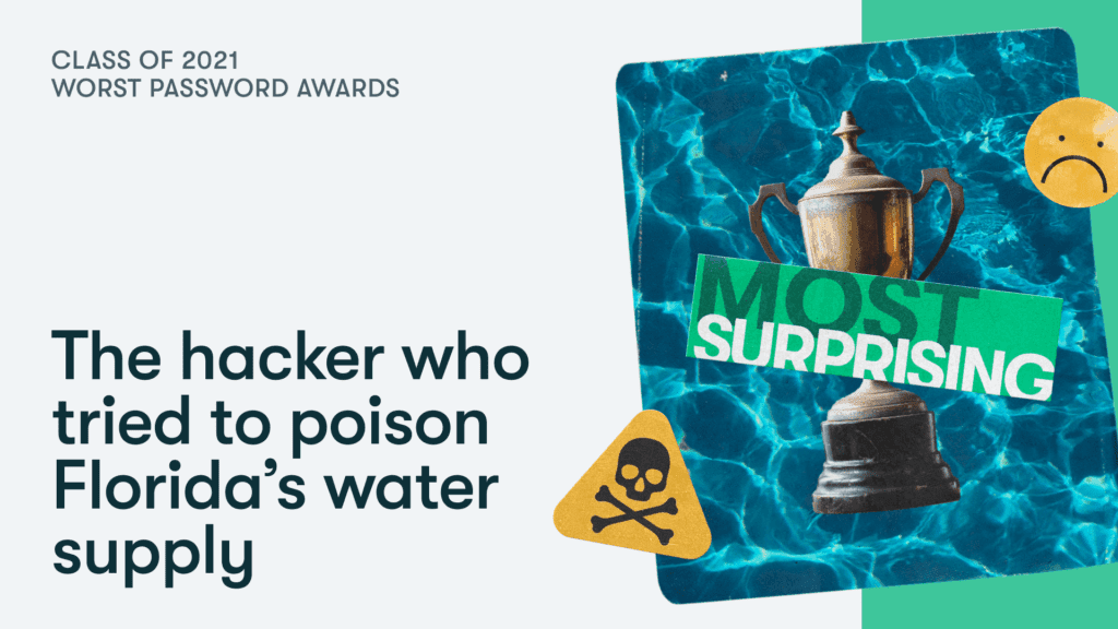 Most surprising: the hacker who tried to poison Florida's water supply.