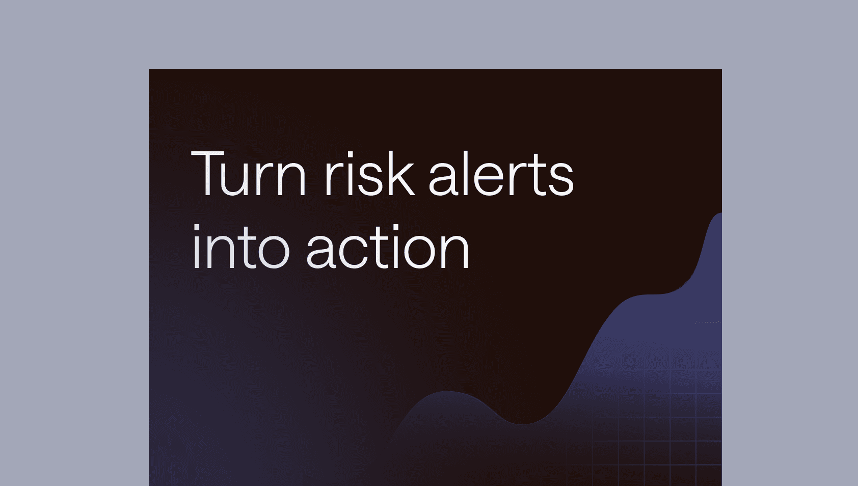 Nudges: Turn risk alerts into action