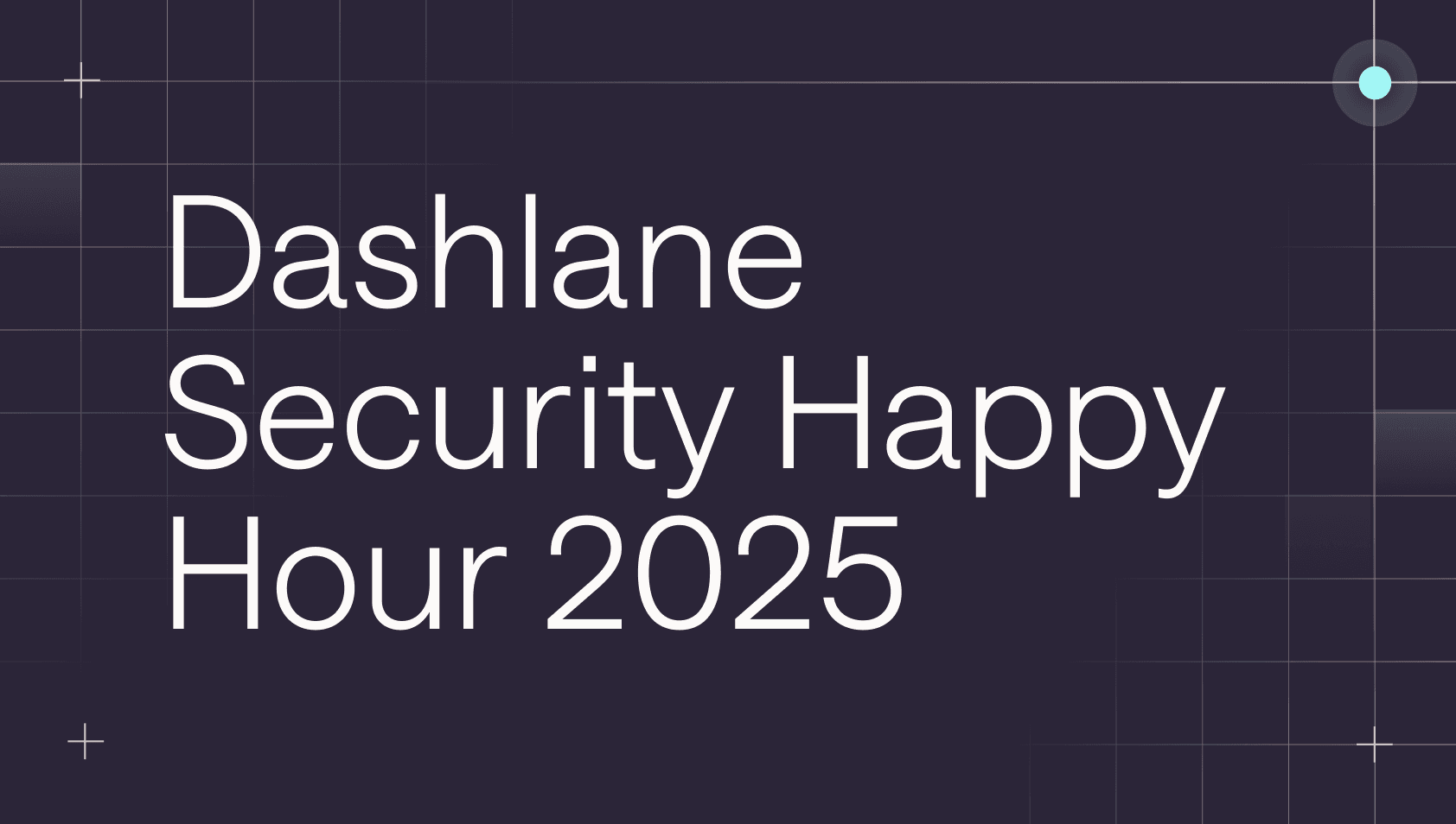 Dashlane Security Happy Hour 2025