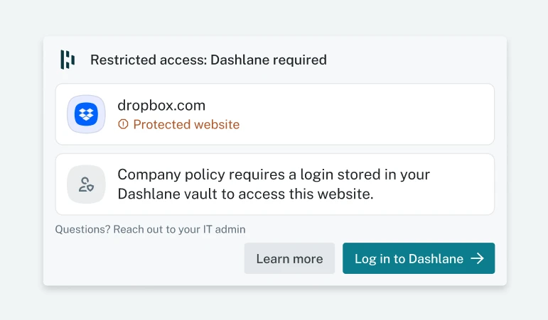 Dashlane browser webcard titled “Restricted access: Dashlane required” labels dropbox.com a protected website. The card reads: “Company policy requires a login stored in your Dashlane vault to access this website,” with a note to reach out to your IT admin for questions, and “Learn more” and “Log in to Dashlane” buttons.